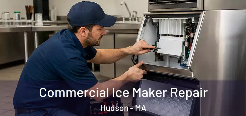 Commercial Ice Maker Repair Hudson - MA