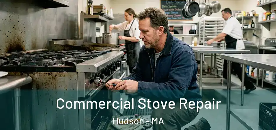 Commercial Stove Repair Hudson - MA