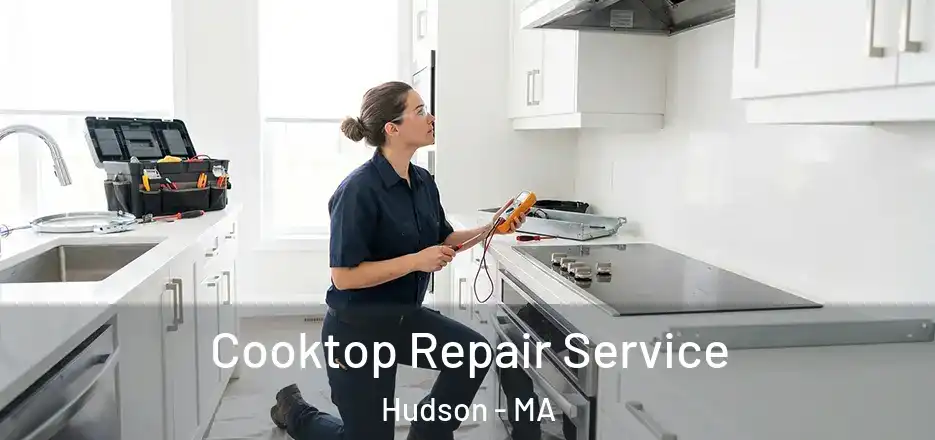 Cooktop Repair Service Hudson - MA