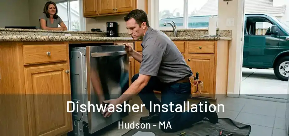 Dishwasher Installation Hudson - MA