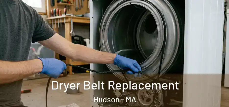 Dryer Belt Replacement Hudson - MA