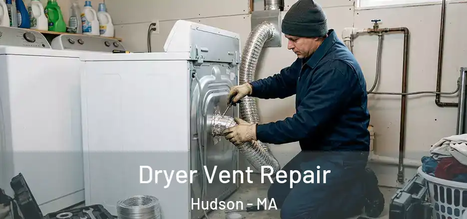  Dryer Vent Repair Hudson - MA