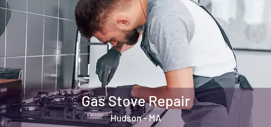 Gas Stove Repair Hudson - MA