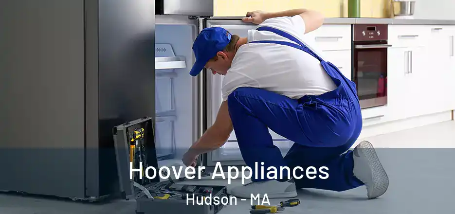 Hoover Appliances Hudson - MA