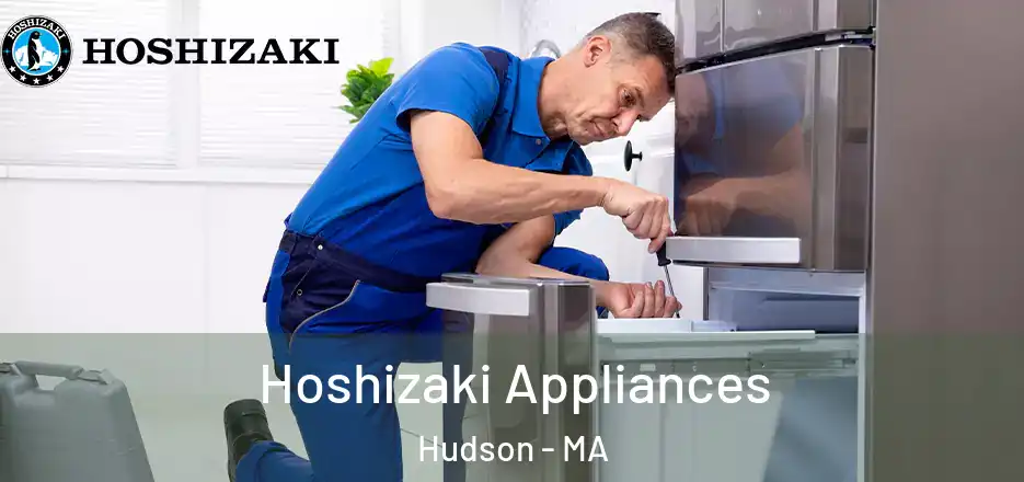 Hoshizaki Appliances Hudson - MA