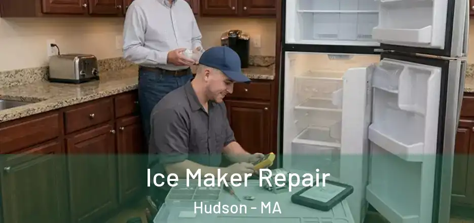 Ice Maker Repair Hudson - MA
