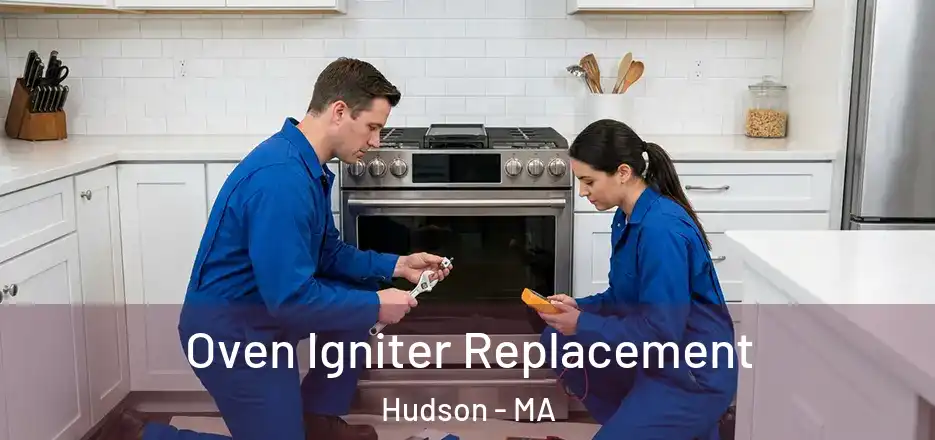 Oven Igniter Replacement Hudson - MA