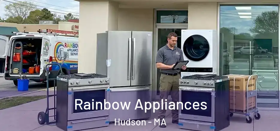 Rainbow Appliances Hudson - MA