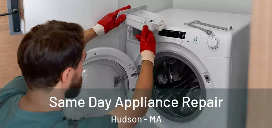 Same Day Appliance Repair Hudson - MA