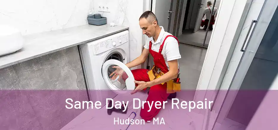 Same Day Dryer Repair Hudson - MA