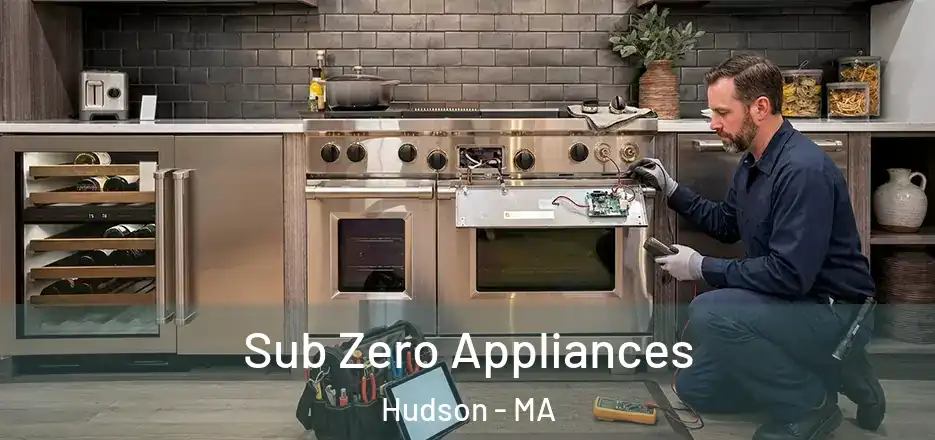 Sub Zero Appliances Hudson - MA