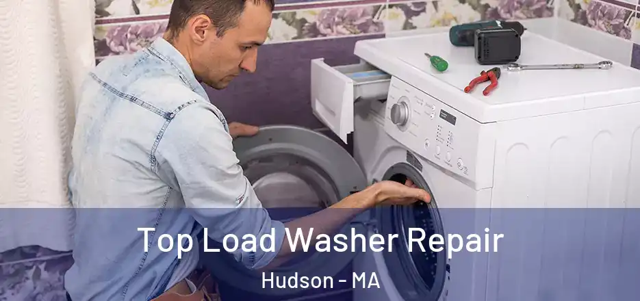  Top Load Washer Repair Hudson - MA