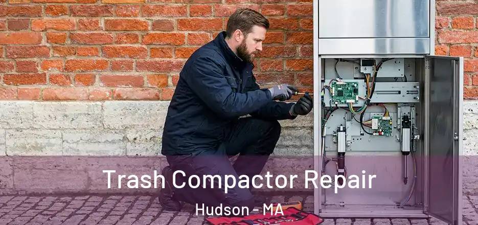 Trash Compactor Repair Hudson - MA